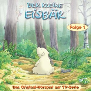 Der kleine Eisbär - CD. Das Original-Hörspiel zur TV-Serie: Der kleine Eisbär, Das Original-Hörspiel zur TV-Serie, 1 Audio-CD: FOLGE 1