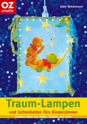 Traum-Lampen und Lichterketten fürs Kinderzimmer. Creative Ideen aus Folien, Tapeten und mehr