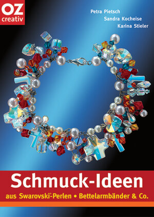 Schmuck-Ideen aus Swarovski-Perlen. Bettelarmbänder & Co