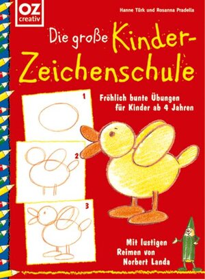 Die große Kinderzeichenschule. Fröhlich bunte Übungen für Kinder ab 4 Jahren