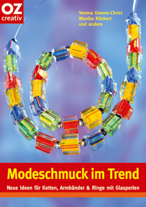 Modeschmuck im Trend: Neue Ideen für Ketten, Armbänder & Ringe mit Glasperlen
