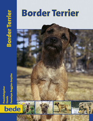 Buchcover Border Terrier | Penelope Ruggles-Smythe | EAN 9783898600026 | ISBN 3-89860-002-5 | ISBN 978-3-89860-002-6