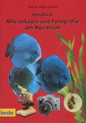 Mikroskopie und Fotografie am Aquarium, Handbuch