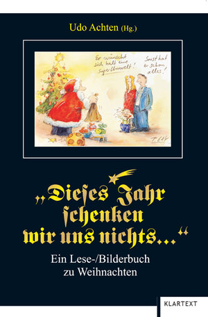 Dieses Jahr schenken wir uns nichts. Ein Lese/Bilderbuch zu Weihnachten