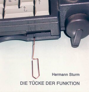 Buchcover Die Tücke der Funktion | Hermann Sturm | EAN 9783898615006 | ISBN 3-89861-500-6 | ISBN 978-3-89861-500-6