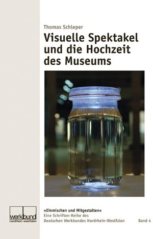 Buchcover Visuelle Spektakel und die Hochzeit des Museums | Thomas Schleper | EAN 9783898618137 | ISBN 3-89861-813-7 | ISBN 978-3-89861-813-7