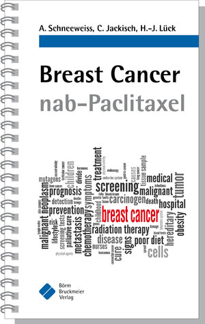 Buchcover Breast Cancer nab-Paclitaxel | Andreas Schneeweiss | EAN 9783898627603 | ISBN 3-89862-760-8 | ISBN 978-3-89862-760-3