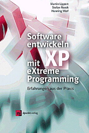 Buchcover Software entwickeln mit eXtreme Programming | Martin Lippert | EAN 9783898641074 | ISBN 3-89864-107-4 | ISBN 978-3-89864-107-4