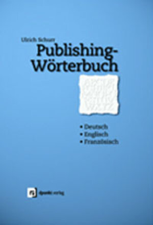 Buchcover Publishing-Wörterbuch | Ulrich Schurr | EAN 9783898641814 | ISBN 3-89864-181-3 | ISBN 978-3-89864-181-4