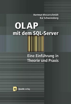 OLAP mit dem SQL-Server: Eine Einführung in Theorie und Praxis