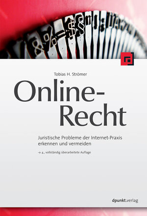 Online-Recht: Juristische Probleme der Internet-Praxis erkennen und vermeiden