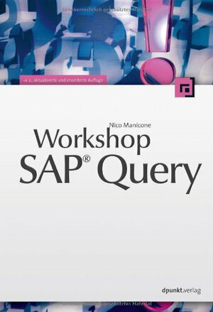 Buchcover Workshop SAP Query | Nico Manicone | EAN 9783898644631 | ISBN 3-89864-463-4 | ISBN 978-3-89864-463-1