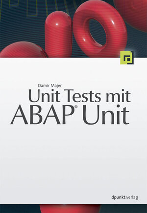 Buchcover Unit Tests mit ABAP® Unit | Damir Majer | EAN 9783898645393 | ISBN 3-89864-539-8 | ISBN 978-3-89864-539-3
