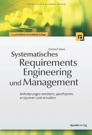 Buchcover Systematisches Requirements Engineering und Management | Christof Ebert | EAN 9783898645461 | ISBN 3-89864-546-0 | ISBN 978-3-89864-546-1