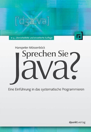 Buchcover Sprechen Sie Java? | Hanspeter Mössenböck | EAN 9783898645959 | ISBN 3-89864-595-9 | ISBN 978-3-89864-595-9