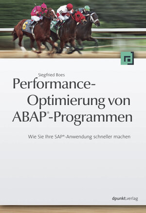 Buchcover Performanceoptimierung von ABAP®-Programmen | Siegfried Boes | EAN 9783898646154 | ISBN 3-89864-615-7 | ISBN 978-3-89864-615-4
