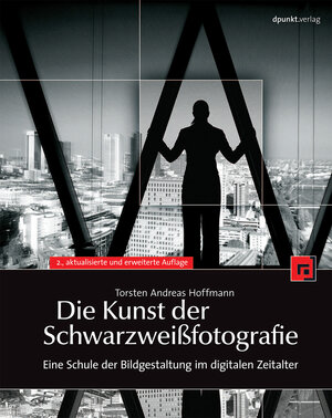 Buchcover Die Kunst der Schwarzweißfotografie | Torsten A Hoffmann | EAN 9783898647755 | ISBN 3-89864-775-7 | ISBN 978-3-89864-775-5