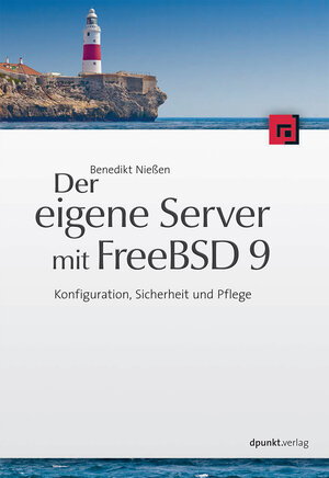 Buchcover Der eigene Server mit FreeBSD 9 | Benedikt Nießen | EAN 9783898648141 | ISBN 3-89864-814-1 | ISBN 978-3-89864-814-1