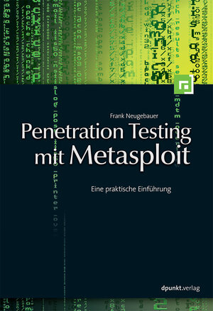 Buchcover Penetration Testing mit Metasploit | Frank Neugebauer | EAN 9783898648677 | ISBN 3-89864-867-2 | ISBN 978-3-89864-867-7