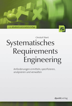 Buchcover Systematisches Requirements Engineering | Christof Ebert | EAN 9783898648806 | ISBN 3-89864-880-X | ISBN 978-3-89864-880-6