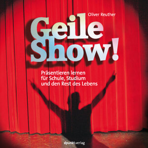 Buchcover Geile Show! | Oliver Reuther | EAN 9783898648837 | ISBN 3-89864-883-4 | ISBN 978-3-89864-883-7