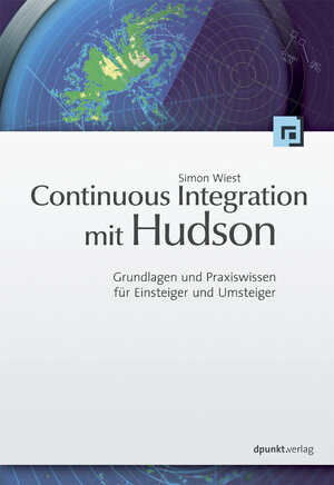 Buchcover Continuous Integration mit Hudson/Jenkins | Simon Wiest | EAN 9783898648875 | ISBN 3-89864-887-7 | ISBN 978-3-89864-887-5