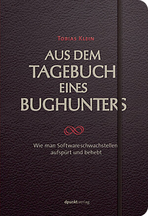 Buchcover Aus dem Tagebuch eines Bughunters | Tobias Klein | EAN 9783898649780 | ISBN 3-89864-978-4 | ISBN 978-3-89864-978-0