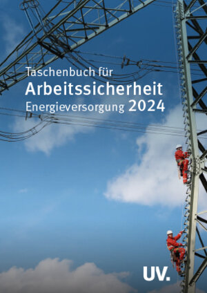Buchcover Arbeitssicherheit Energieversorgung - Taschenbuch 2024  | EAN 9783898695404 | ISBN 3-89869-540-9 | ISBN 978-3-89869-540-4