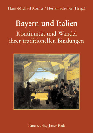 Buchcover Bayern und Italien. Kontinuität und Wandel ihrer traditionellen Bindungen  | EAN 9783898706377 | ISBN 3-89870-637-0 | ISBN 978-3-89870-637-7