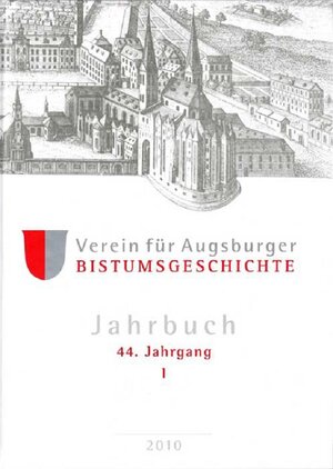 Buchcover Jahrbuch des Vereins für Augsburger Bistumsgeschichte, 44. Jahrgang, 2010, I  | EAN 9783898706834 | ISBN 3-89870-683-4 | ISBN 978-3-89870-683-4