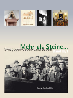 Buchcover Mehr als Steine… – Synagogen-Gedenkband Bayern  | EAN 9783898709828 | ISBN 3-89870-982-5 | ISBN 978-3-89870-982-8