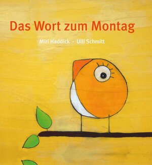 Buchcover Das Wort zum Montag | Schmitt Ulli | EAN 9783898709965 | ISBN 3-89870-996-5 | ISBN 978-3-89870-996-5