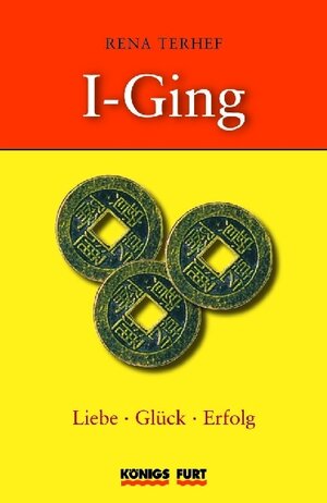 I Ging - Liebe, Glück, Erfolg (Buch + 3 I-Ging Münzen)