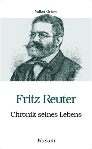 Buchcover Fritz Reuter - Chronik seines Lebens  | EAN 9783898760980 | ISBN 3-89876-098-7 | ISBN 978-3-89876-098-0