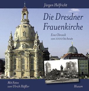 Buchcover Die Dresdner Frauenkirche | Jürgen Helfricht | EAN 9783898761222 | ISBN 3-89876-122-3 | ISBN 978-3-89876-122-2