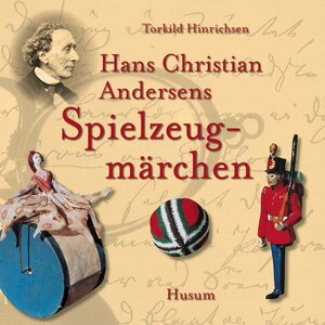 Buchcover Hans Christian Andersens Spielzeugmärchen | Hans Ch Andersen | EAN 9783898762311 | ISBN 3-89876-231-9 | ISBN 978-3-89876-231-1