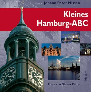 Buchcover Kleines Hamburg-ABC | Johann P Nissen | EAN 9783898762687 | ISBN 3-89876-268-8 | ISBN 978-3-89876-268-7