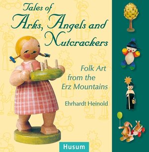 Buchcover Tales of Arks, Angels and Nutcrackers | Ehrhardt Heinold | EAN 9783898763004 | ISBN 3-89876-300-5 | ISBN 978-3-89876-300-4