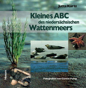 Buchcover Kleines ABC des niedersächsischen Wattenmeers | Jutta Kürtz | EAN 9783898763028 | ISBN 3-89876-302-1 | ISBN 978-3-89876-302-8