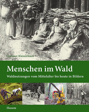 Buchcover Menschen im Wald | Hartmut Kleinschmit | EAN 9783898763226 | ISBN 3-89876-322-6 | ISBN 978-3-89876-322-6