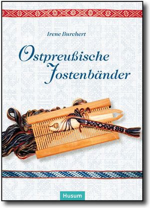Buchcover Ostpreußische Jostenbänder | Irene Burchert | EAN 9783898763646 | ISBN 3-89876-364-1 | ISBN 978-3-89876-364-6