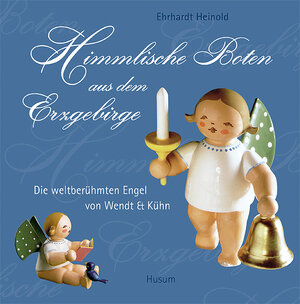 Buchcover Himmlische Boten aus dem Erzgebirge | Erhardt Heinold | EAN 9783898764087 | ISBN 3-89876-408-7 | ISBN 978-3-89876-408-7