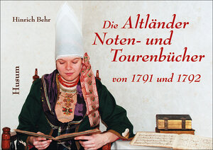 Buchcover Die Altländer Noten- und Tourenbücher von 1791 und 1792 | Hinrich Behr | EAN 9783898764537 | ISBN 3-89876-453-2 | ISBN 978-3-89876-453-7