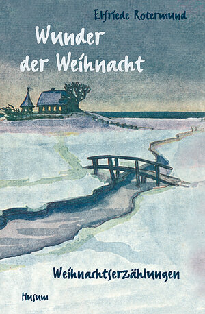Buchcover Wunder der Weihnacht | Elfriede Rotermund | EAN 9783898764582 | ISBN 3-89876-458-3 | ISBN 978-3-89876-458-2