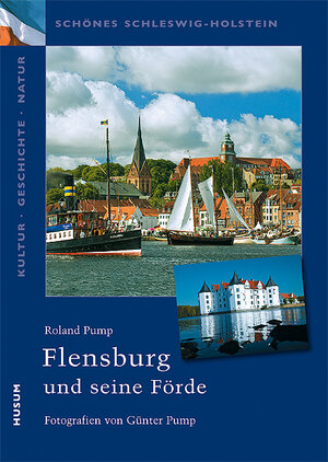 Buchcover Flensburg und seine Förde | Roland Pump | EAN 9783898764599 | ISBN 3-89876-459-1 | ISBN 978-3-89876-459-9