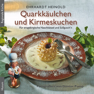 Buchcover Quarkkäulchen und Kirmeskuchen | Ehrhardt Heinold | EAN 9783898765084 | ISBN 3-89876-508-3 | ISBN 978-3-89876-508-4