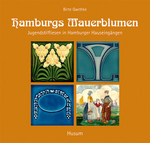 Buchcover Hamburgs Mauerblumen | Birte Gaethke | EAN 9783898765206 | ISBN 3-89876-520-2 | ISBN 978-3-89876-520-6