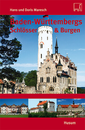 Buchcover Baden-Württembergs Schlösser & Burgen | Hans Maresch | EAN 9783898765398 | ISBN 3-89876-539-3 | ISBN 978-3-89876-539-8