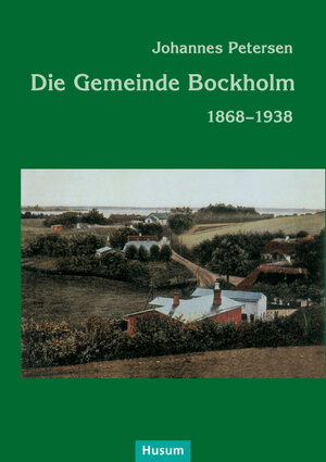 Buchcover Die Gemeinde Bockholm | Johannes Petersen | EAN 9783898766357 | ISBN 3-89876-635-7 | ISBN 978-3-89876-635-7