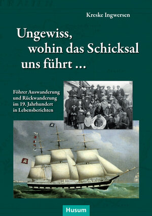 Buchcover Ungewiss, wohin das Schicksal uns führt … | Kreske Ingwersen | EAN 9783898767361 | ISBN 3-89876-736-1 | ISBN 978-3-89876-736-1